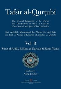 Produktbild: Tafsir al-Qurtubi Vol. 8 S&iquest;rat al-Anf&iquest;l - Booty, S&iquest;rat at-Tawbah - Repentance & S&iquest;rah Y&iquest;nus - Jonah