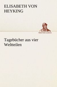 Produktbild: Tageb&uuml;cher aus vier Weltteilen