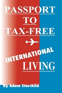 Produktbild: Passport to Tax-Free International Living