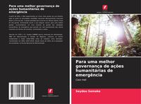 Produktbild: Para uma melhor governan&ccedil;a de a&ccedil;&otilde;es humanit&aacute;rias de emerg&ecirc;ncia