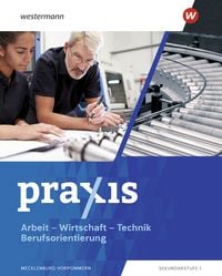 Produktbild: Praxis - Arbeit-Wirtschaft-Technik / Berufsorientierung - Ausgabe 2025 f&uuml;r Mecklenburg-Vorpommern