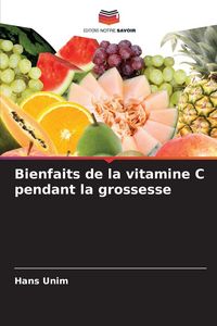 Produktbild: Bienfaits de la vitamine C pendant la grossesse