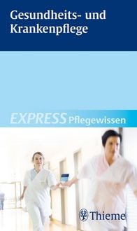 Produktbild: EXPRESS Pflegewissen Gesundheits- und Krankenpflege