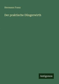 Produktbild: Der praktische D&uuml;ngerwirth