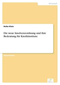 Produktbild: Die neue Insolvenzordnung und ihre Bedeutung f&uuml;r Kreditinstitute