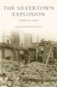 Produktbild: Hill, G: The Silvertown Explosion