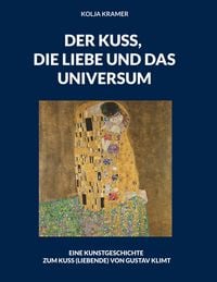 Produktbild: Der Kuss, die Liebe und das Universum