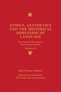 Bild vom Artikel Ethics, Aesthetics and the Historical Dimension of Language: The Selected Writings of Hans-Georg Gadamer Volume II vom Autor Hans-Georg Gadamer