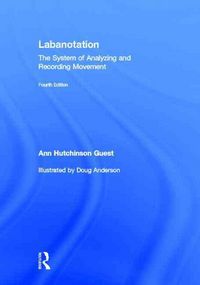 Produktbild: Labanotation: The System of Analyzing and Recording Movement