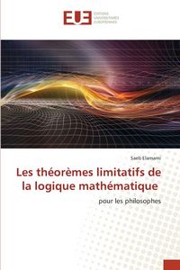 Produktbild: Les th&eacute;or&egrave;mes limitatifs de la logique math&eacute;matique