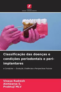 Produktbild: Classifica&ccedil;&atilde;o das doen&ccedil;as e condi&ccedil;&otilde;es periodontais e peri-implantares