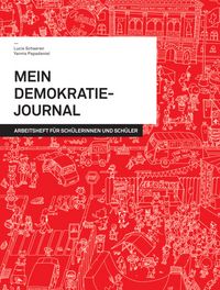 Produktbild: Mein Demokratie-Journal / Arbeitsheft f&uuml;r Sch&uuml;lerinnen und Sch&uuml;ler