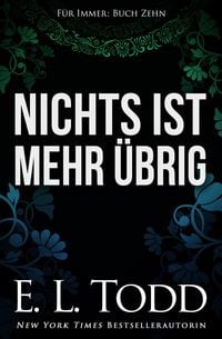 Produktbild: Nichts ist mehr &uuml;brig (F&uuml;r Immer, #10)