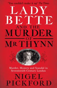 Produktbild: Lady Bette and the Murder of Mr Thynn