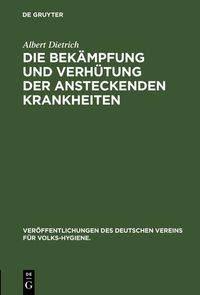 Produktbild: Die Bek&auml;mpfung und Verh&uuml;tung der ansteckenden Krankheiten