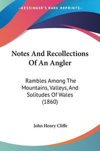 Produktbild: Notes And Recollections Of An Angler