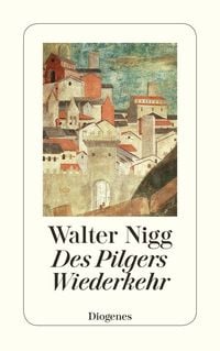 Bild vom Artikel Des Pilgers Wiederkehr vom Autor Walter Nigg