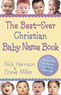 Produktbild: The Best-Ever Christian Baby Name Book: Thousands of Names and Their Meanings