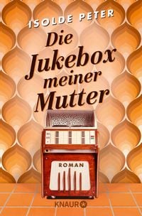 Produktbild: Die Jukebox meiner Mutter