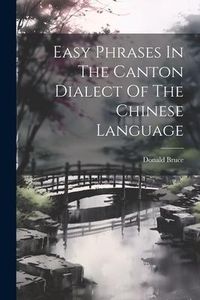 Produktbild: Easy Phrases In The Canton Dialect Of The Chinese Language