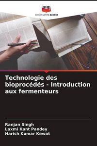 Produktbild: Technologie des bioproc&eacute;d&eacute;s - Introduction aux fermenteurs