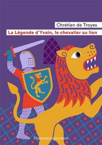 Produktbild: La l&eacute;gende d'Yvain, le chevalier au lion