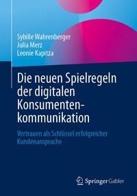 Produktbild: Die neuen Spielregeln der digitalen Konsumentenkommunikation