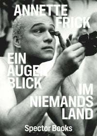 Produktbild: Annette Frick: Ein Augenblick im Niemandsland