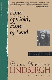 Bild vom Artikel Hour of Gold, Hour of Lead vom Autor Anne Morrow Lindbergh
