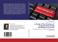 Produktbild: A Study of the Practice of E-governance in the Developing Countries