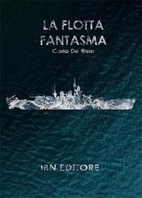 Produktbild: La flotta fantasma. Decine di corazzate, nessuna nave a fondo