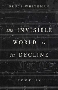 Produktbild: The Invisible World Is in Decline Book IX