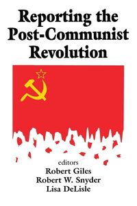 Produktbild: Reporting the Post-communist Revolution