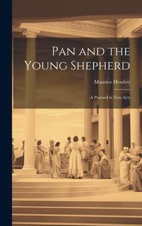 Produktbild: Pan and the Young Shepherd; a Pastoral in two Acts