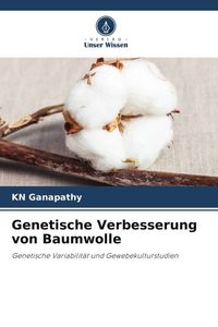 Produktbild: Genetische Verbesserung von Baumwolle