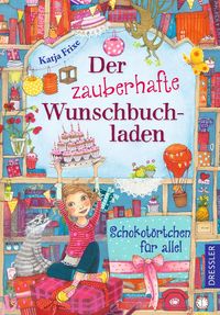 Produktbild: Der zauberhafte Wunschbuchladen 3. Schokot&ouml;rtchen f&uuml;r alle!