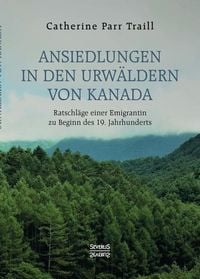 Produktbild: Ansiedlungen in den Urw&auml;ldern von Kanada