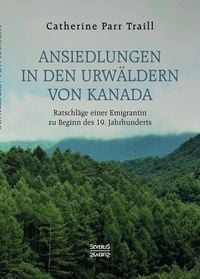 Produktbild: Ansiedlungen in den Urw&auml;ldern von Kanada