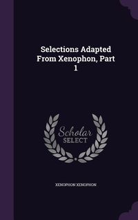 Produktbild: Selections Adapted From Xenophon, Part 1