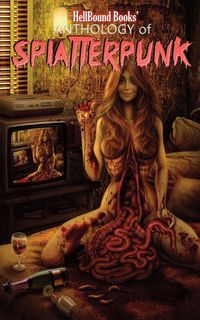 Produktbild: HellBound Books' Anthology of Splatterpunk