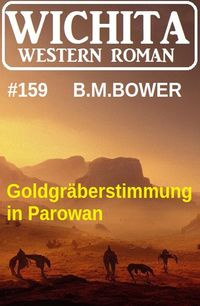 Produktbild: Goldgr&auml;berstimmung in Parowan: Wichita Western Roman 159
