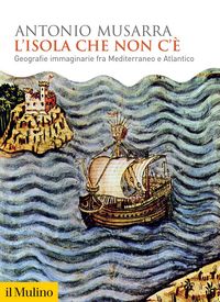 Produktbild: L' isola che non c'&egrave;. Geografie immaginarie fra Mediterraneo e Atlantico
