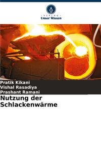 Produktbild: Nutzung der Schlackenw&auml;rme