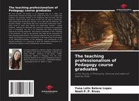 Produktbild: The teaching professionalism of Pedagogy course graduates