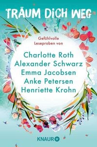 Produktbild: Tr&auml;um dich weg: Sehnsucht bei Knaur #07
