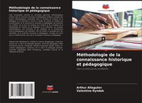 Produktbild: M&eacute;thodologie de la connaissance historique et p&eacute;dagogique