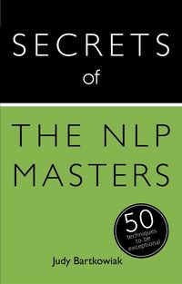 Produktbild: Bartkowiak, J: Secrets of the NLP Masters