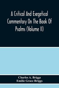 Produktbild: A Critical And Exegetical Commentary On The Book Of Psalms (Volume Ii)