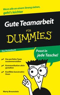 Bild vom Artikel Gute Teamarbeit für Dummies Das Pocketbuch vom Autor Marty Brounstein