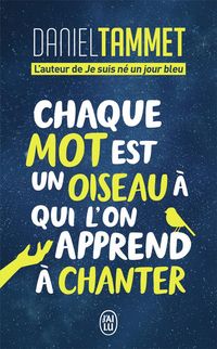 Produktbild: Chaque mot est un oiseau &agrave; qui l'on apprend &agrave; chanter